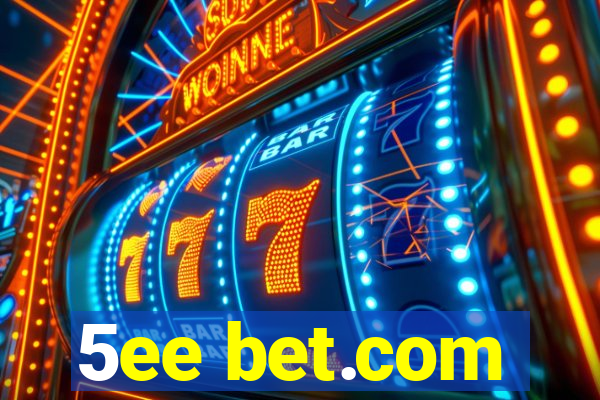 5ee bet.com